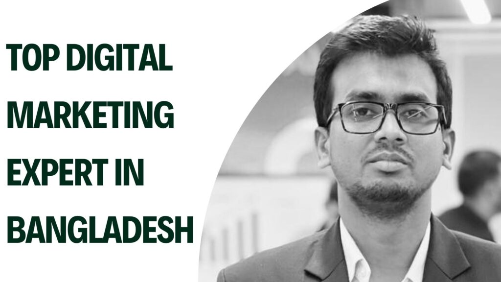 Top Digital Marketing Expert in Bangladesh