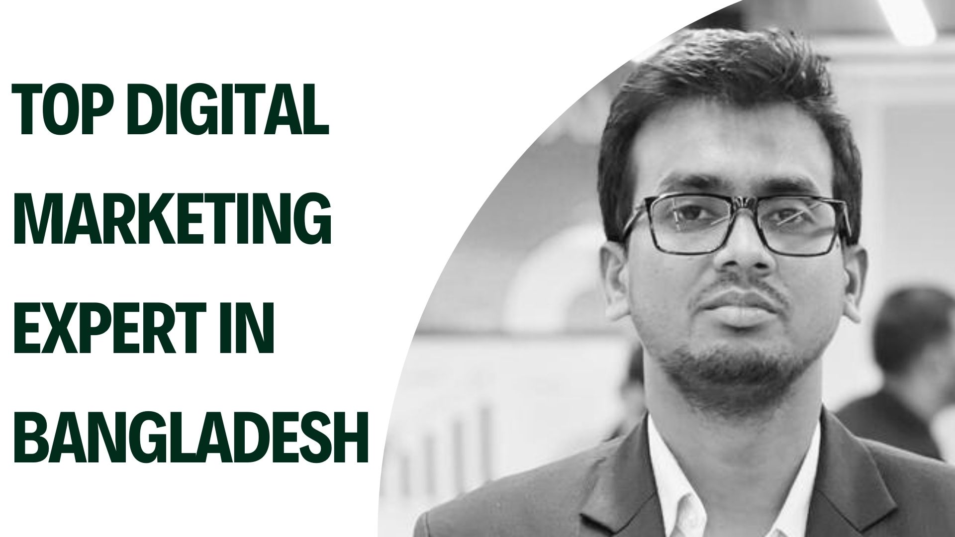 Top Digital Marketing Expert in Bangladesh | Asraf Uddin