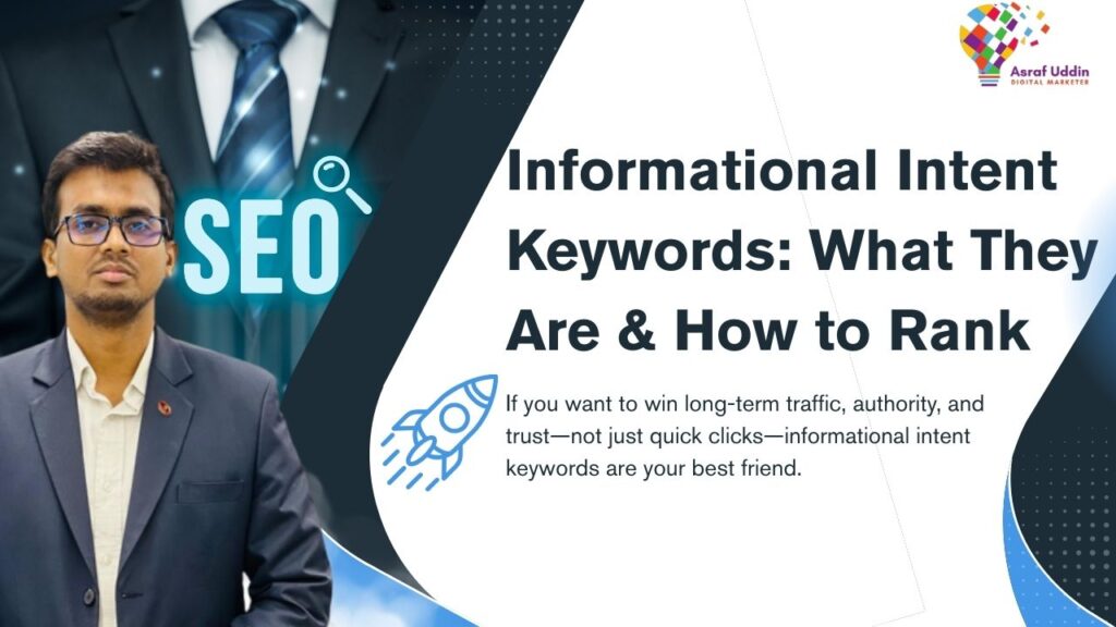 Informational Intent Keywords: What They Are & How to Rank